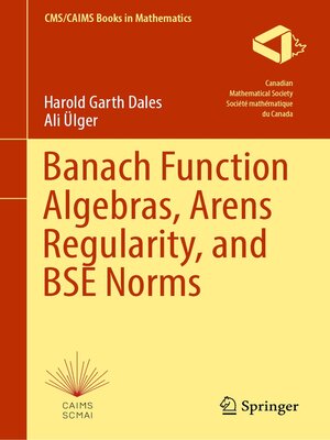 cover image of Banach Function Algebras, Arens Regularity, and BSE Norms